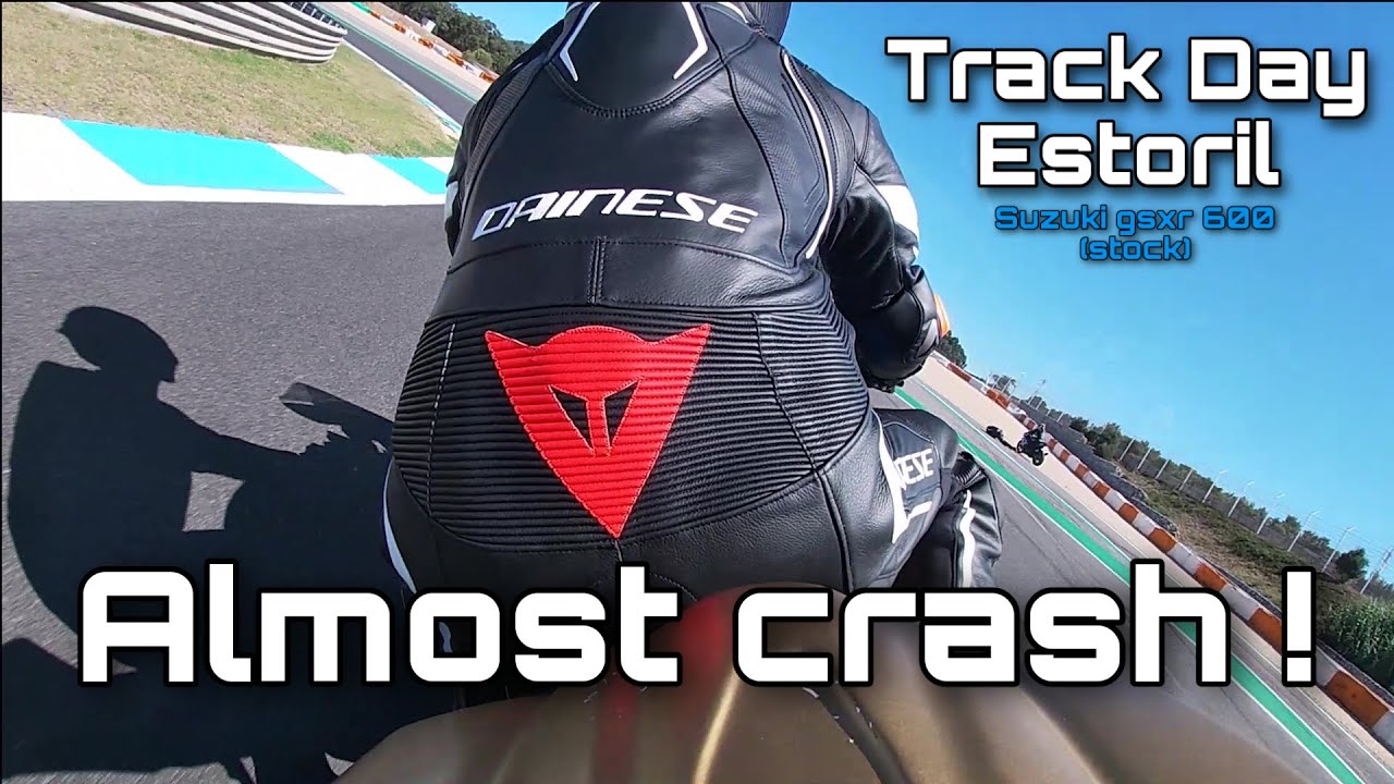 Track Day Estoril  |  Almost falls!  | SUZUKI GSXR 600