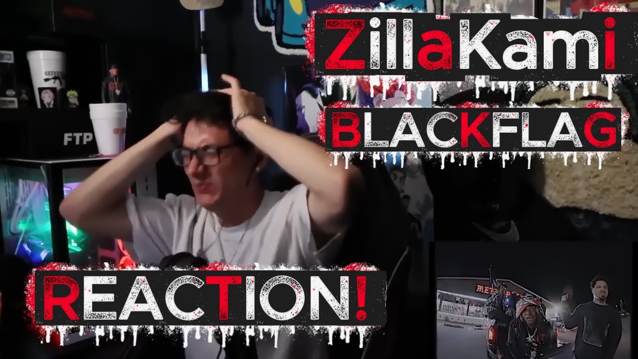 ZillaKami - BLACKFLAG REACTION!