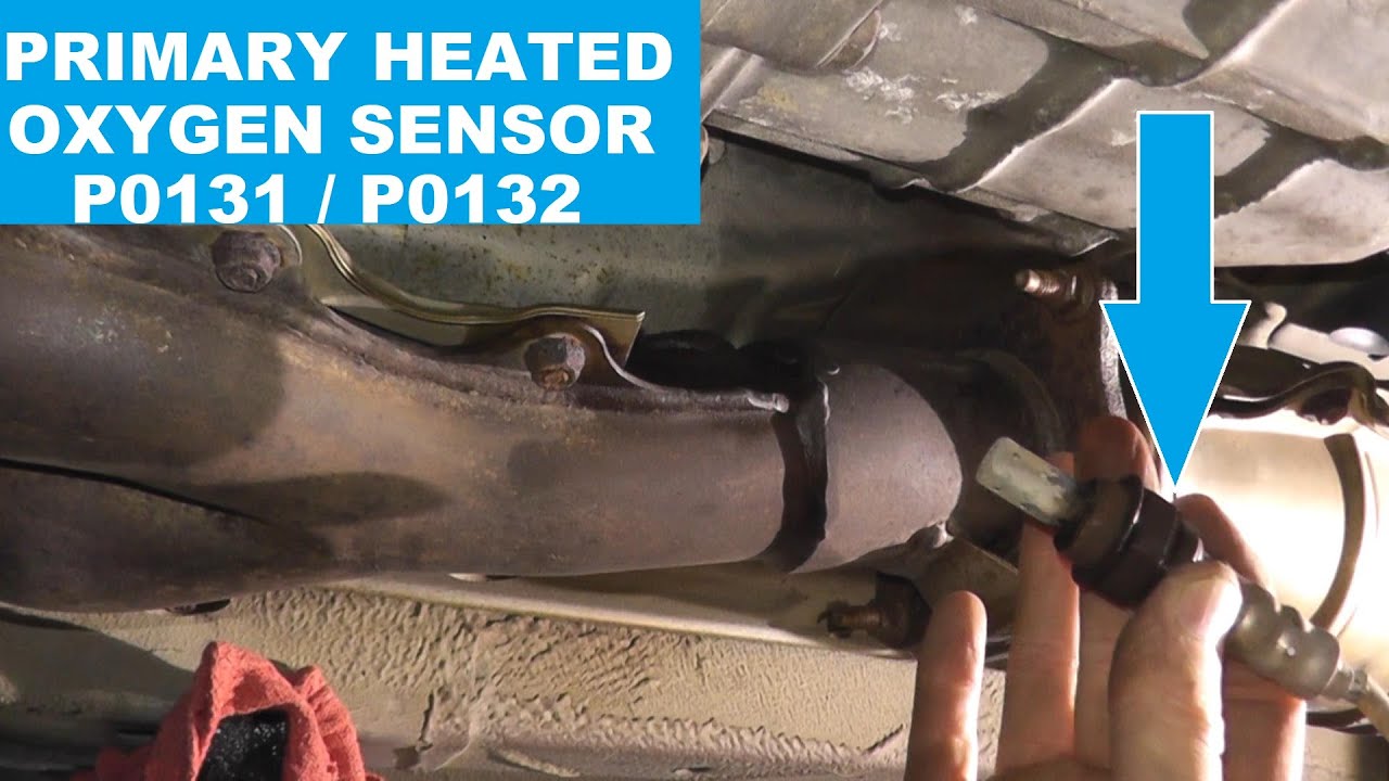How To Test And Replace Heated Oxygen Sensor P0131 P0132