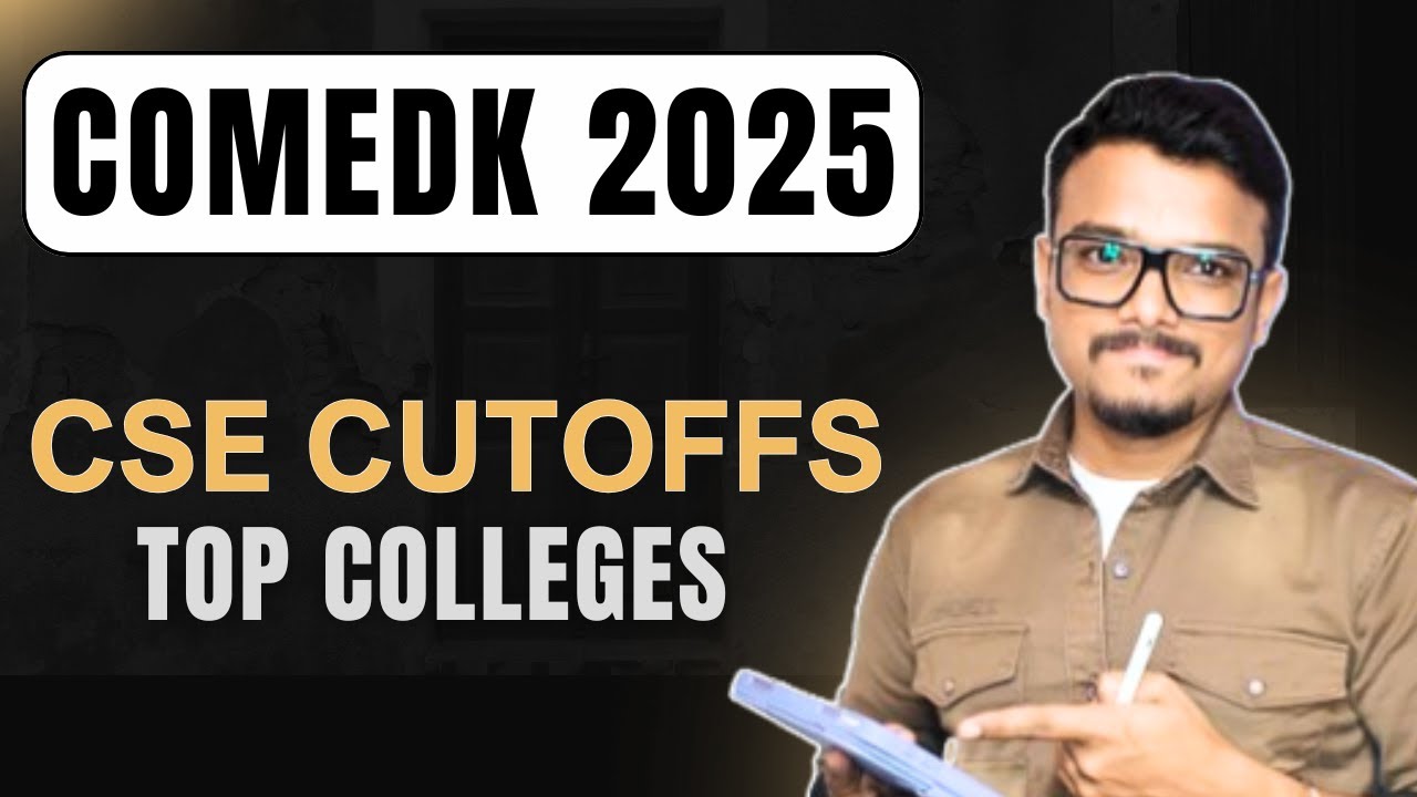 CSE Cutoff 2025 COMEDK Round 4 | Top Colleges You Can Get