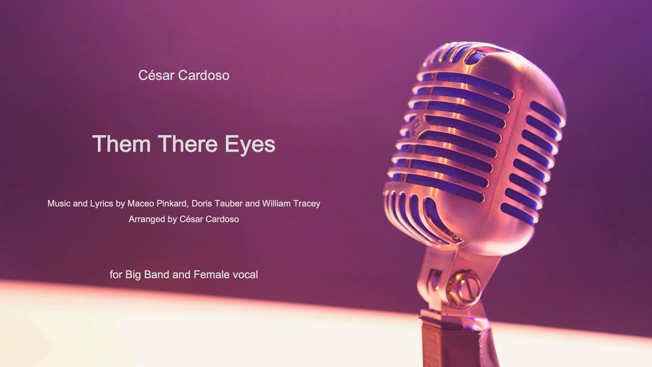 “Them There Eyes" - Big Band and Female vocal