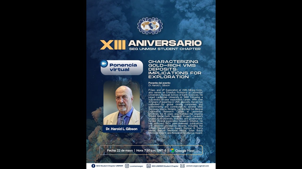 Characterizing Gold-Rich VMS Deposits: Implications for Exploration - Dr. Harold L. Gibson.
