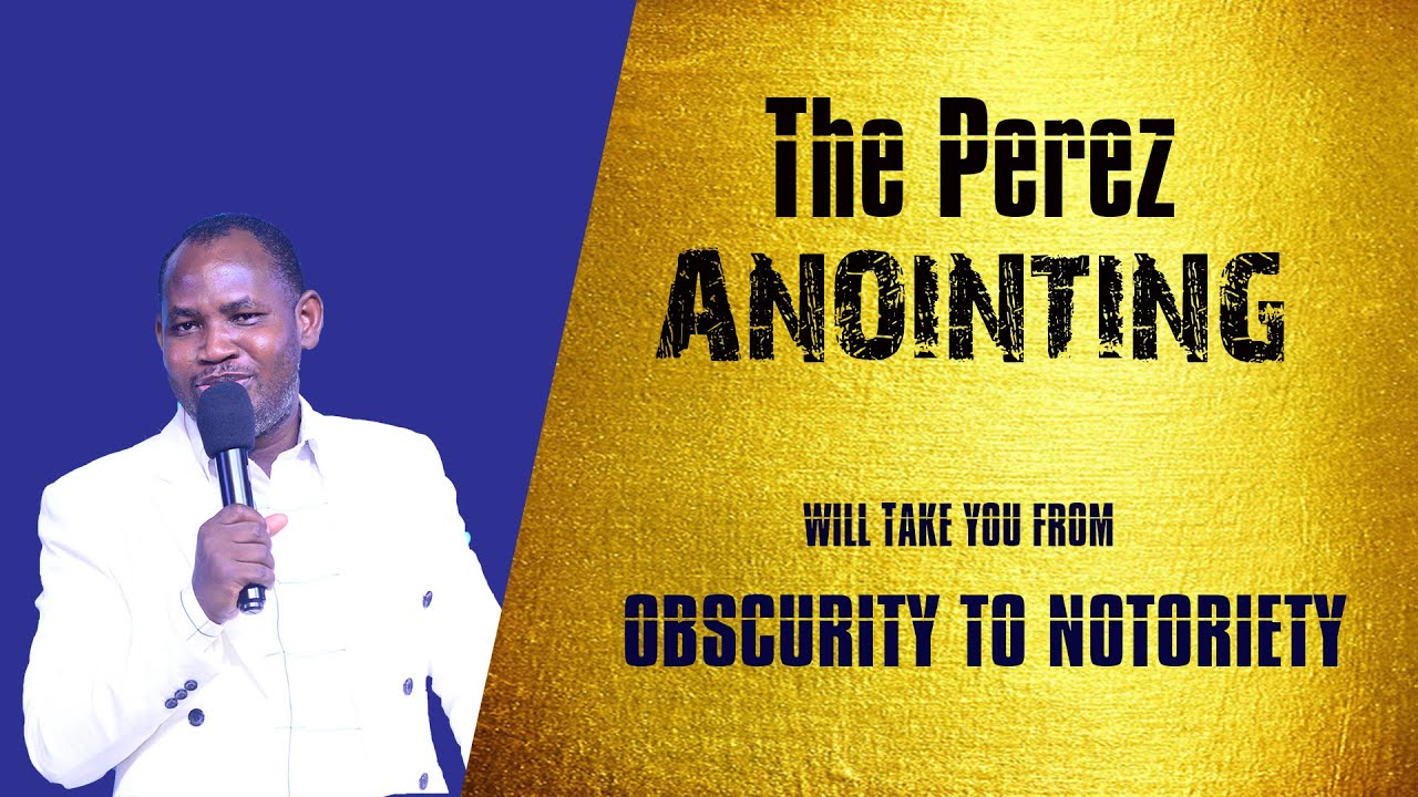 THE PEREZ ANOINTING