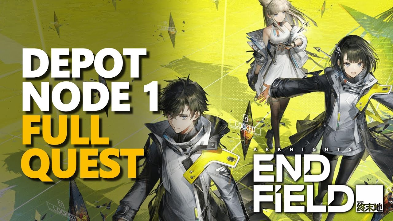 Depot Node 1 Full Quest Arknights Endfield