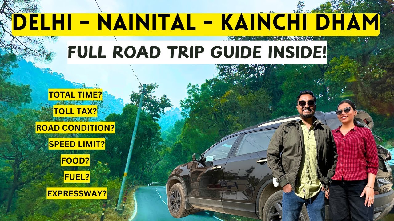 Delhi to Nainital + Kainchi Dham Road Trip | Complete Guide & Travel Tips
