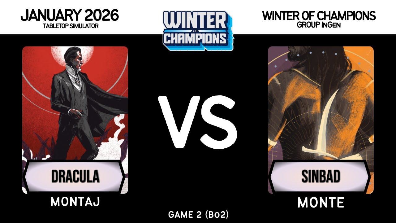 Dracula (Montaj) vs Sinbad (Monte) │ WoC'26  - Groups │ Game 2 │ Unmatched