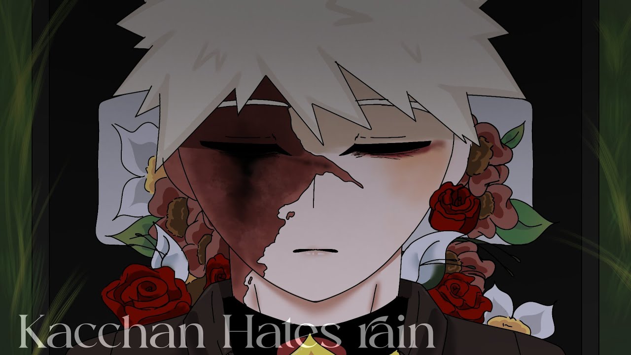 •~Kacchan Hates Rain...•~|MHA Dead bakugou AU|•If Edgeshot wasn't there•..After the fight•Mha Angst•