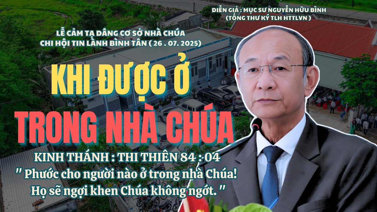Mục sư Nguyễn Hữu Bình | Khi Được Ở Trong Nhà Chúa | Bài Giảng Tin Lành #msnguyenhuubinh #httlvn