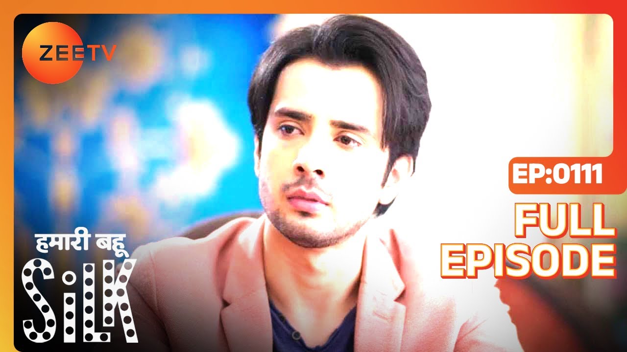 Hamari Bahu Silk | Ep.111 | Naksh क्यों है इतना सहमा हुआ Rimjhim से? | Full Episode | ZEE TV