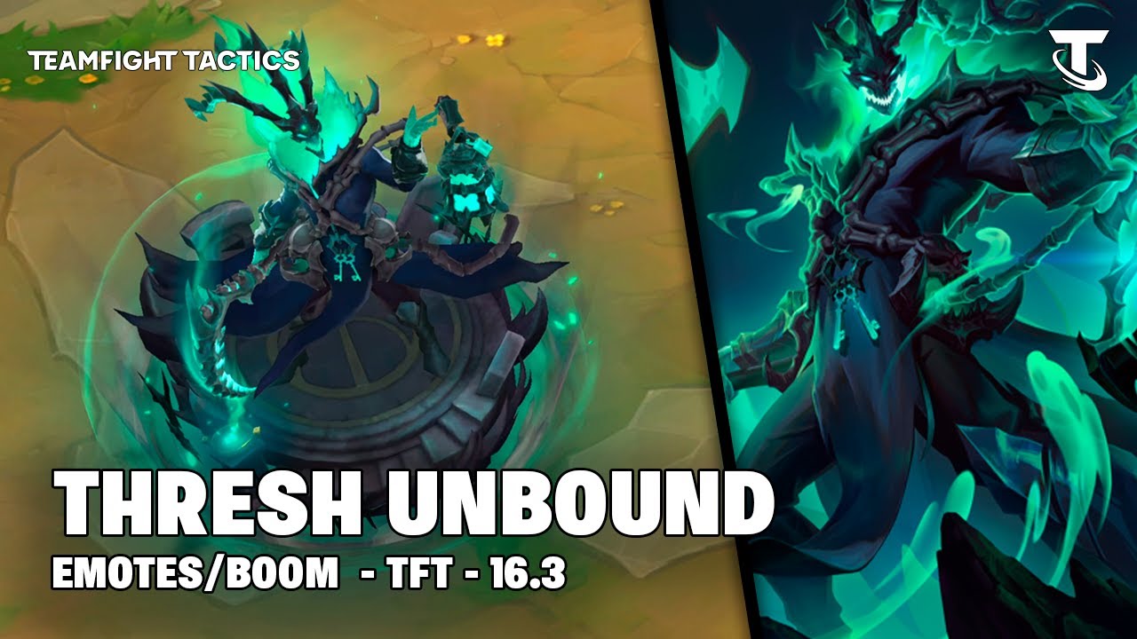 THRESH UNBOUND - BOOM, EMOTES | TFT 16.3