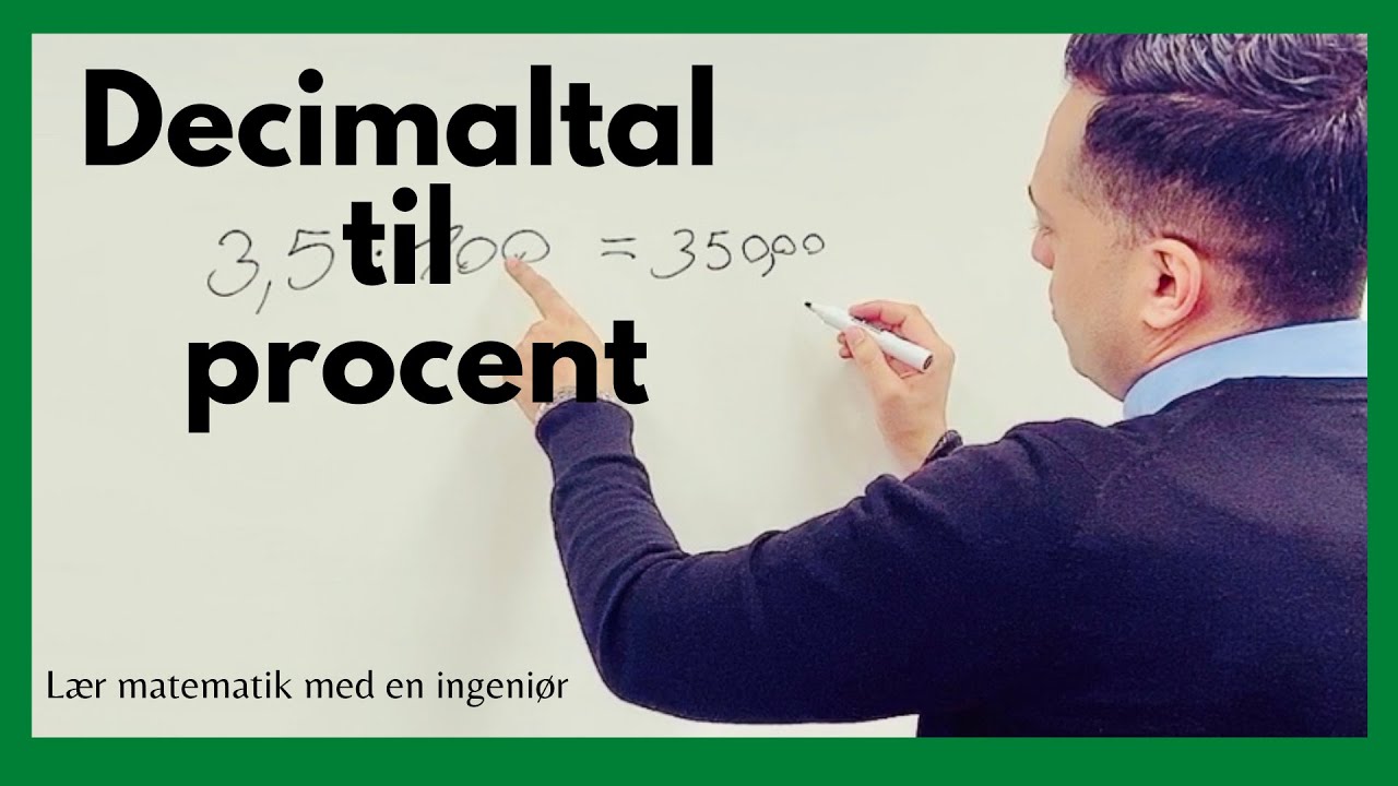 DECIMALTAL til PROCENT - Hvordan omskrives decimaltal til procent?