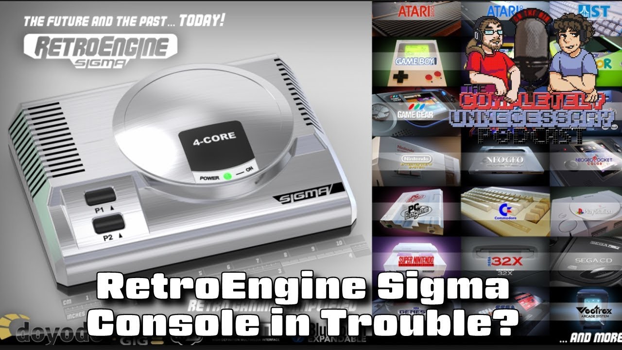 RetroEngine Sigma Console in Trouble? #CUPodcast
