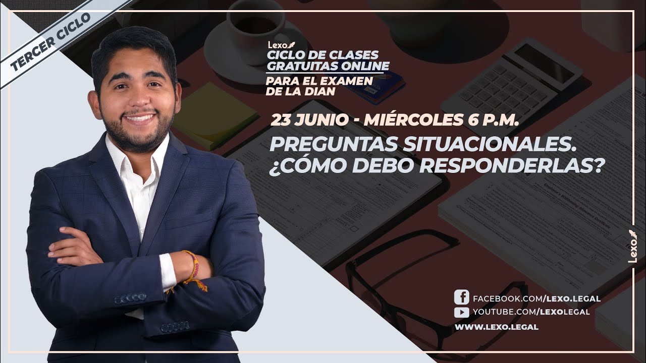 Clase 4. Preguntas situacionales.  ¿Cómo debo responderlas? - LEXO 🚀