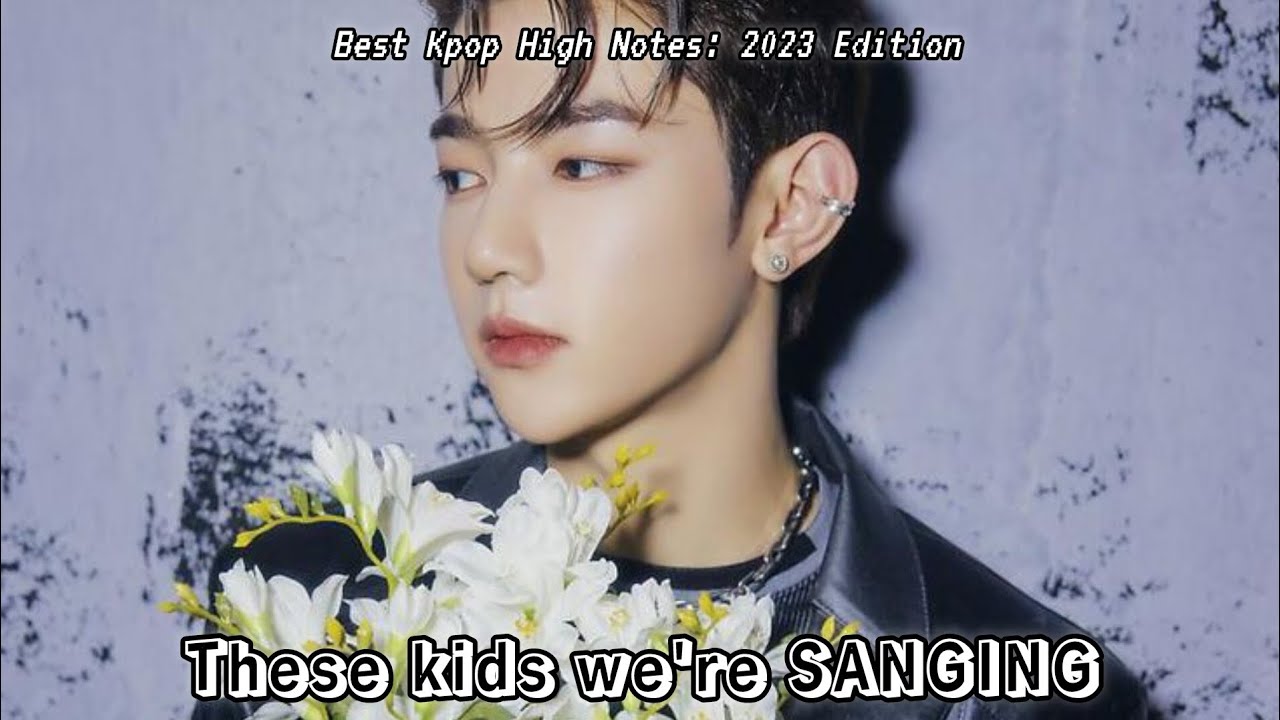 Best Kpop High Notes: 2023 Edition