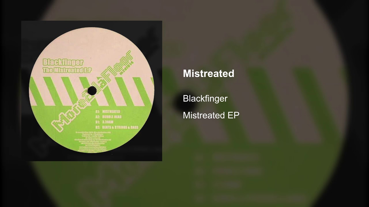 Blackfinger - Mistreated