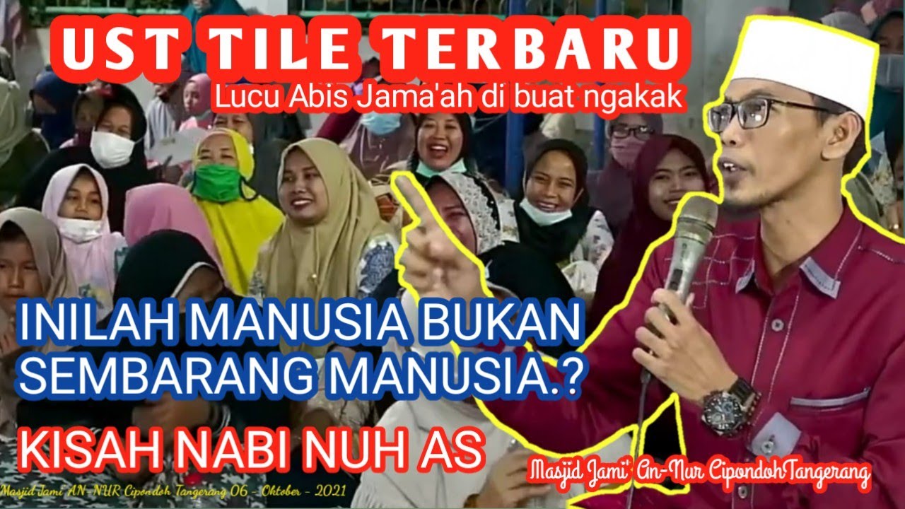 UST TILE TERBARU MANUSIA BUKAN SEMBARANG MANUSIA & KISAH NABI NUH AS