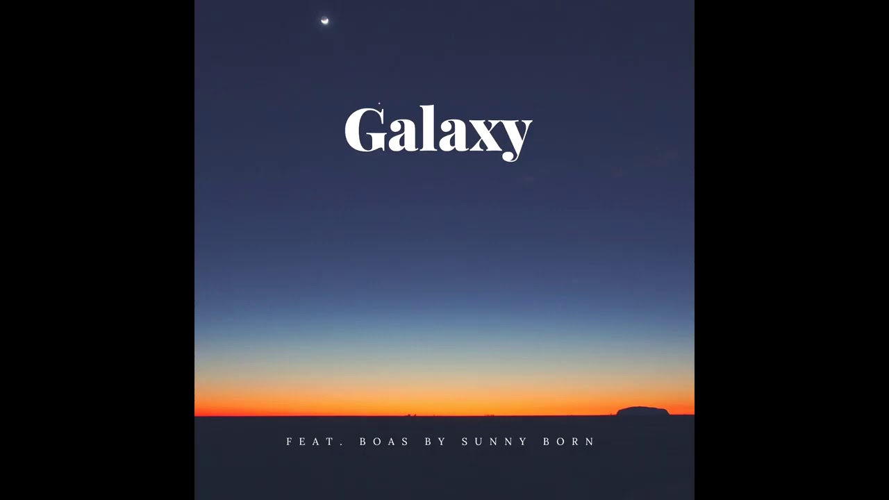 Sunny Born - Galaxy feat. Boas (prod. by Penacho & Radek Ora)