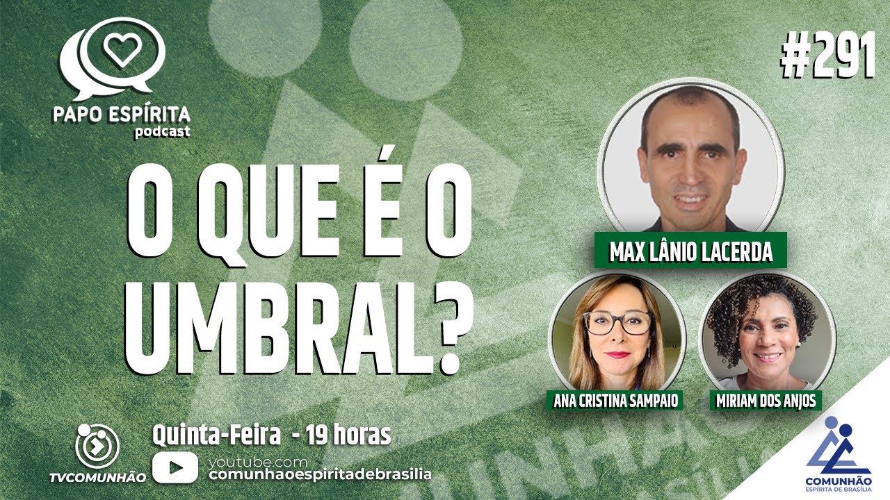 Papo Espírita | #291 - O QUE É O UMBRAL? - Max Lânio Lacerda