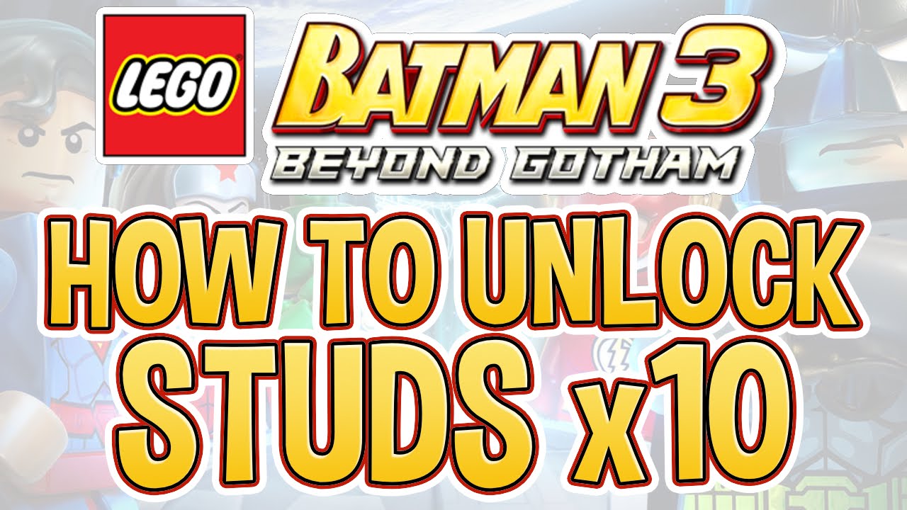 LEGO Batman 3: Как разблокировать множитель Studs x10