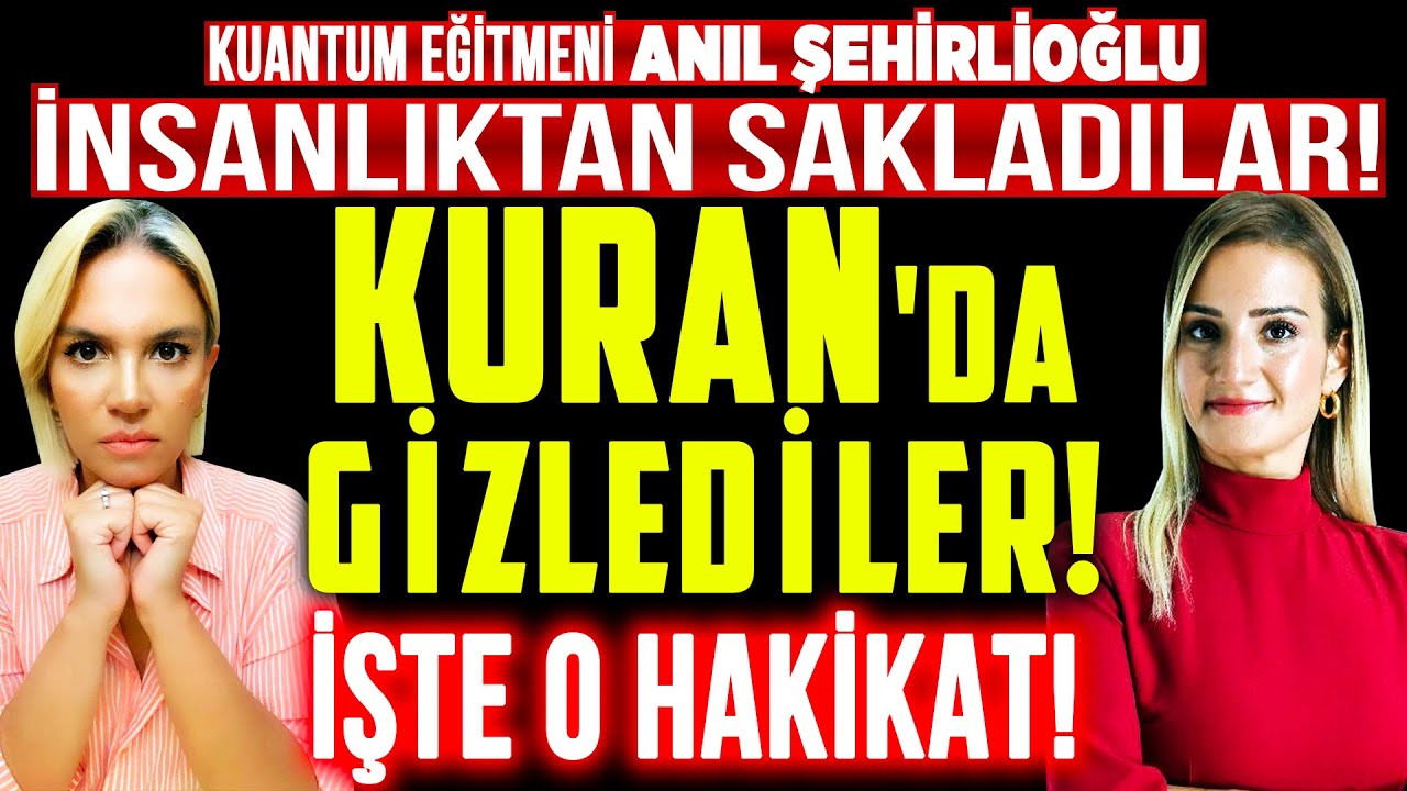 İnsanlıktan Sakladılar! Kuran'da Gizlediler! RUH, KUR'AN, KUANTUM! Anıl Şehirlioğlu | İlkay Buharalı