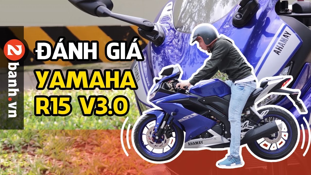 Đánh giá Yamaha R15 V3.0 phân phối chính hãng tại Việt Nam | 2banh.vn