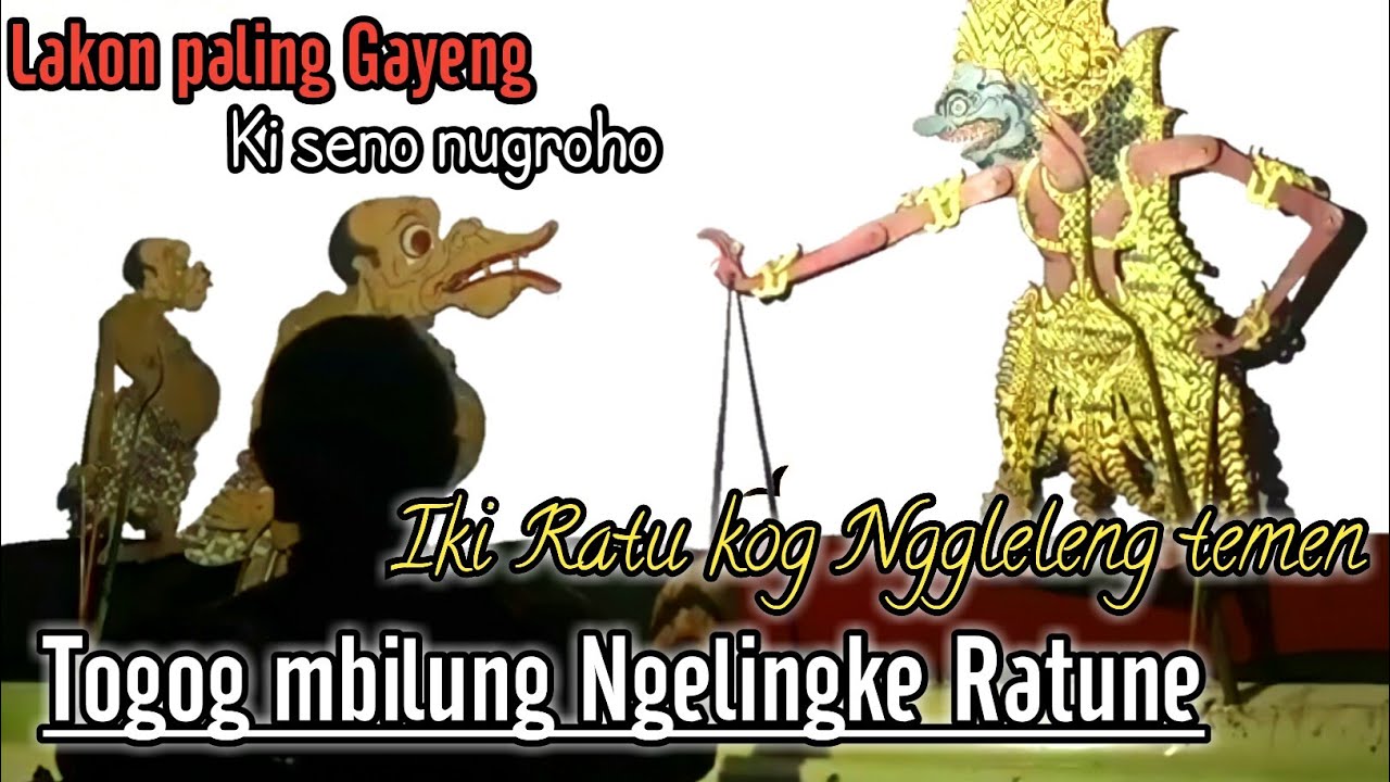 Togog Mbilung Ngelingke Ratu Gustine Ora Usah Nantang Werkudara, Gayeng Tenan | ki seno nugroho