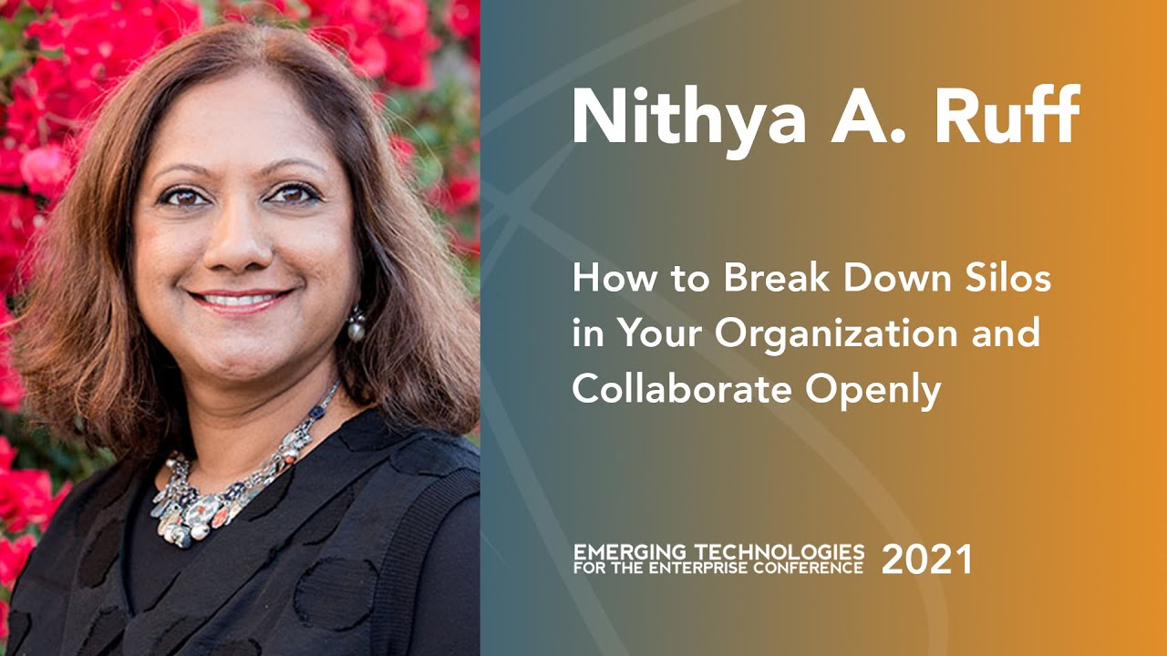 How to Break Down Silos in Your Organization and Collaborate Openly &mdash; Nithya Ruff