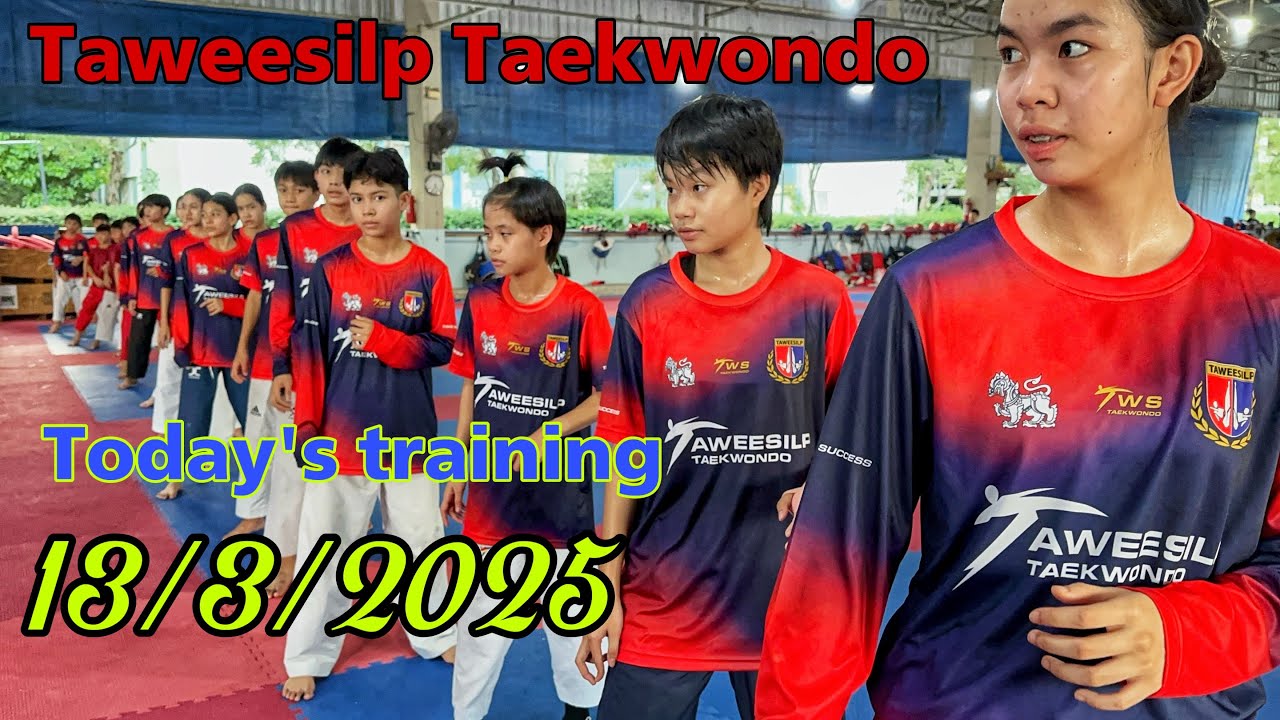 Today’s training 13/3/2025 #taweesilp_taekwondo_thailand