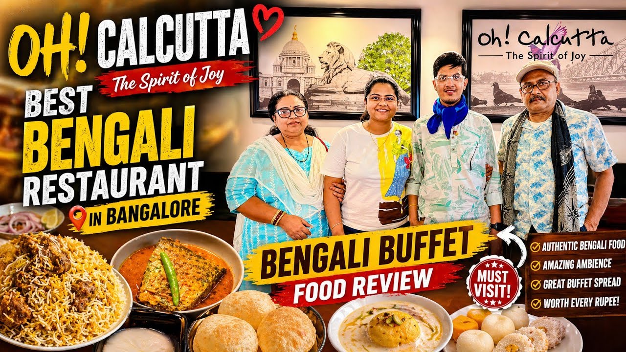 Oh Calcutta best bengali restaurant in Bangalore /Bengali food review /  bengali buffet in bangalore
