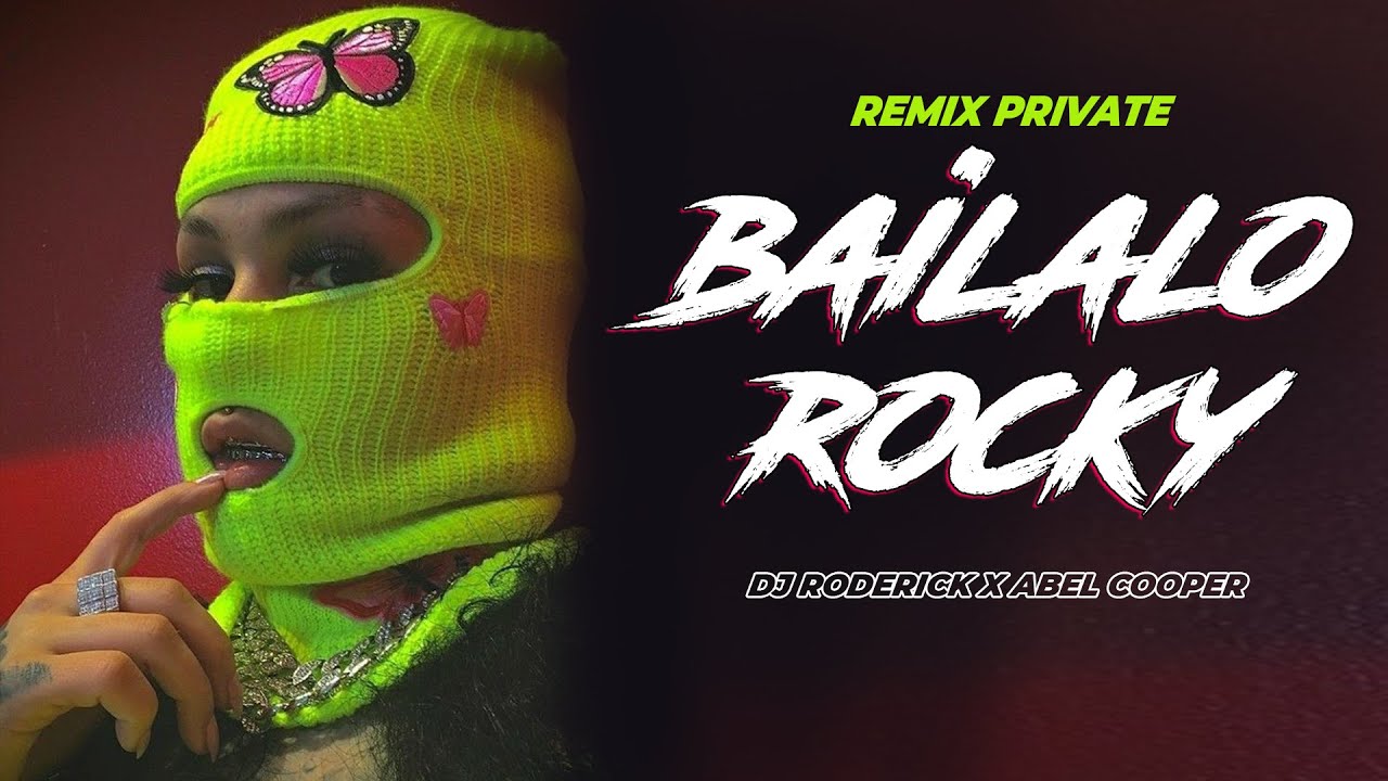 Bailalo Rocky - Dj Roderick x Abel Cooper (Remix Private)