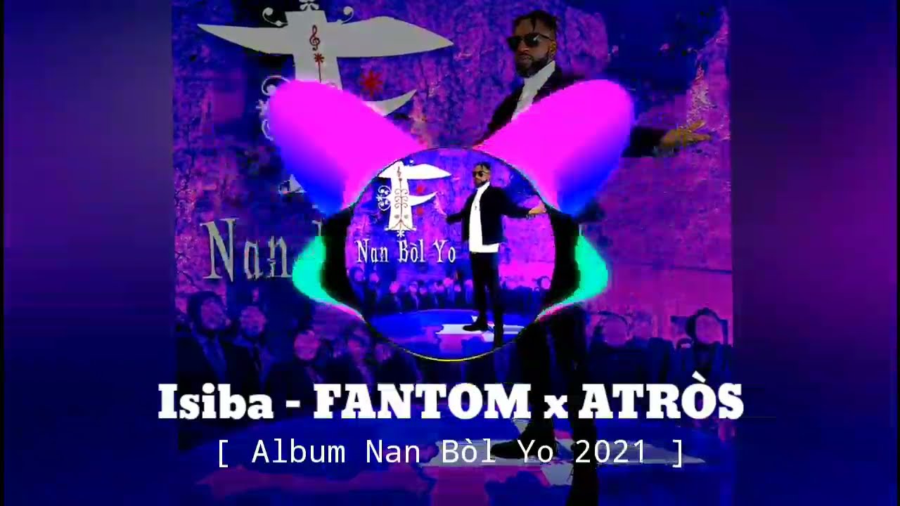 Isiba - FANTOM ft ATRÒS
