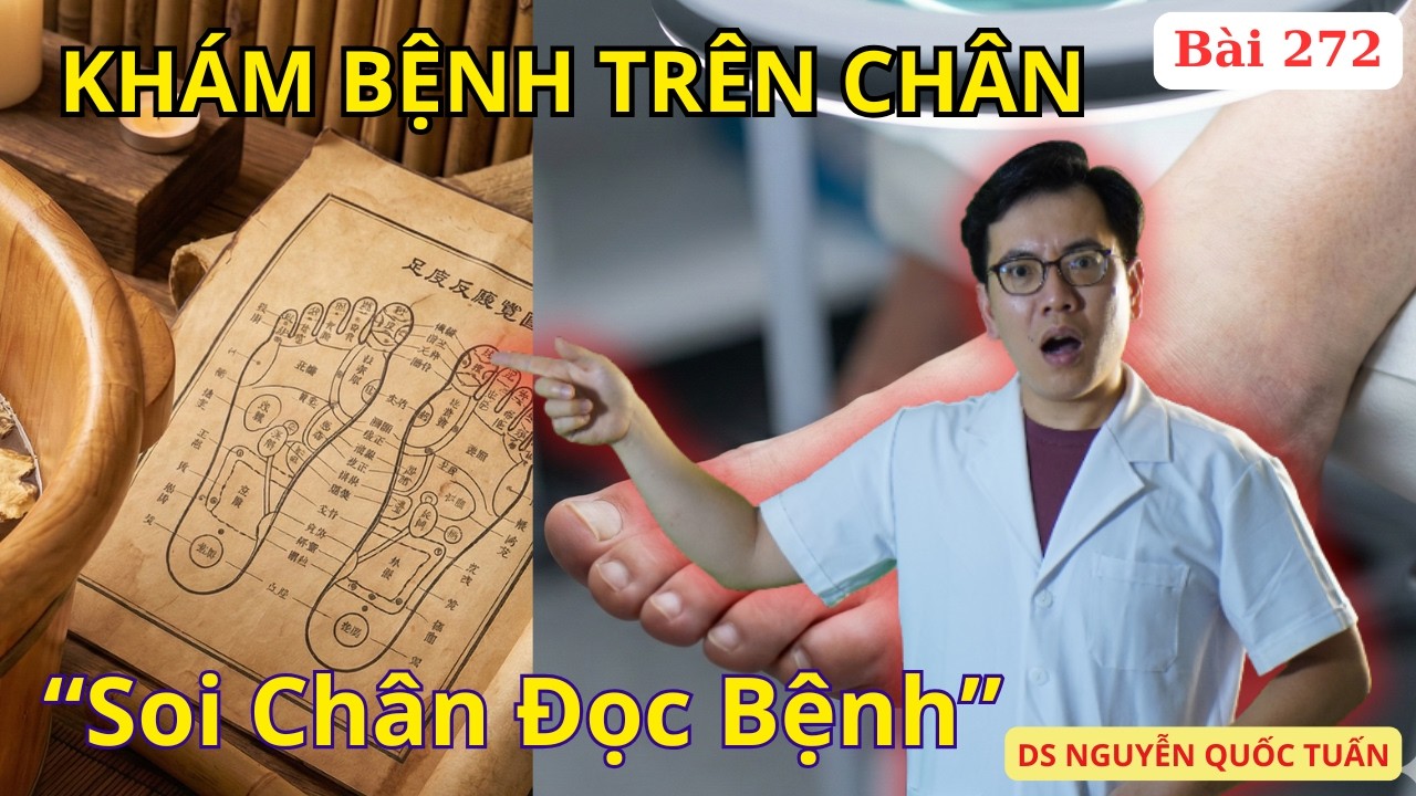 Cách khám bệnh trên CHÂN - 5 Dấu hiệu nguy hiểm và hướng dẫn kiểm tra hàng ngày