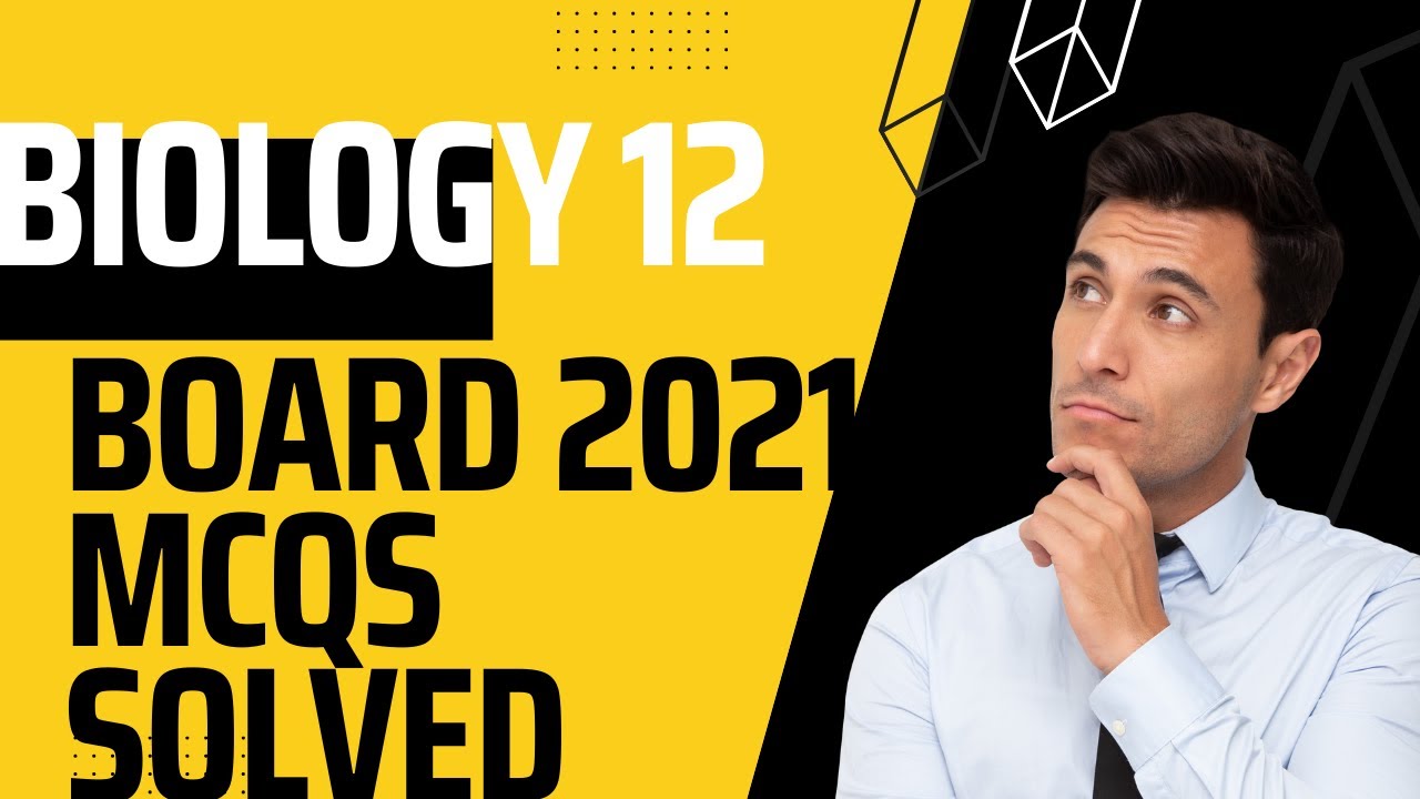Biology 12 Lahore board 2021 MCQs solved
