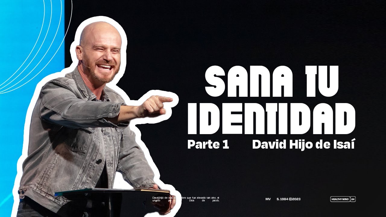 Andrés Spyker – Sana Tu Identidad – Parte 1 – (David, Hijo de Isaí)