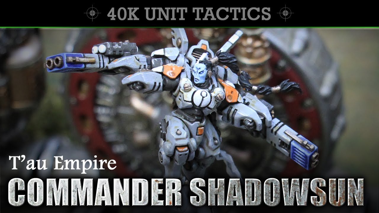 Tactics and Showcase Tau Commander Shadowsun