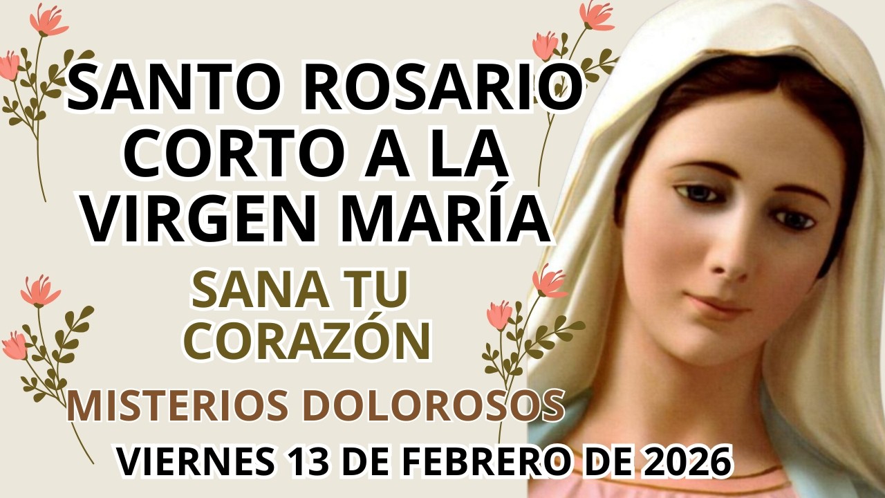 Santo Rosario Corto de hoy ❤️ Viernes 5 de Febrero de 2026 🙏 Misterios Dolorosos - SANA TU CORAZÓN❤️