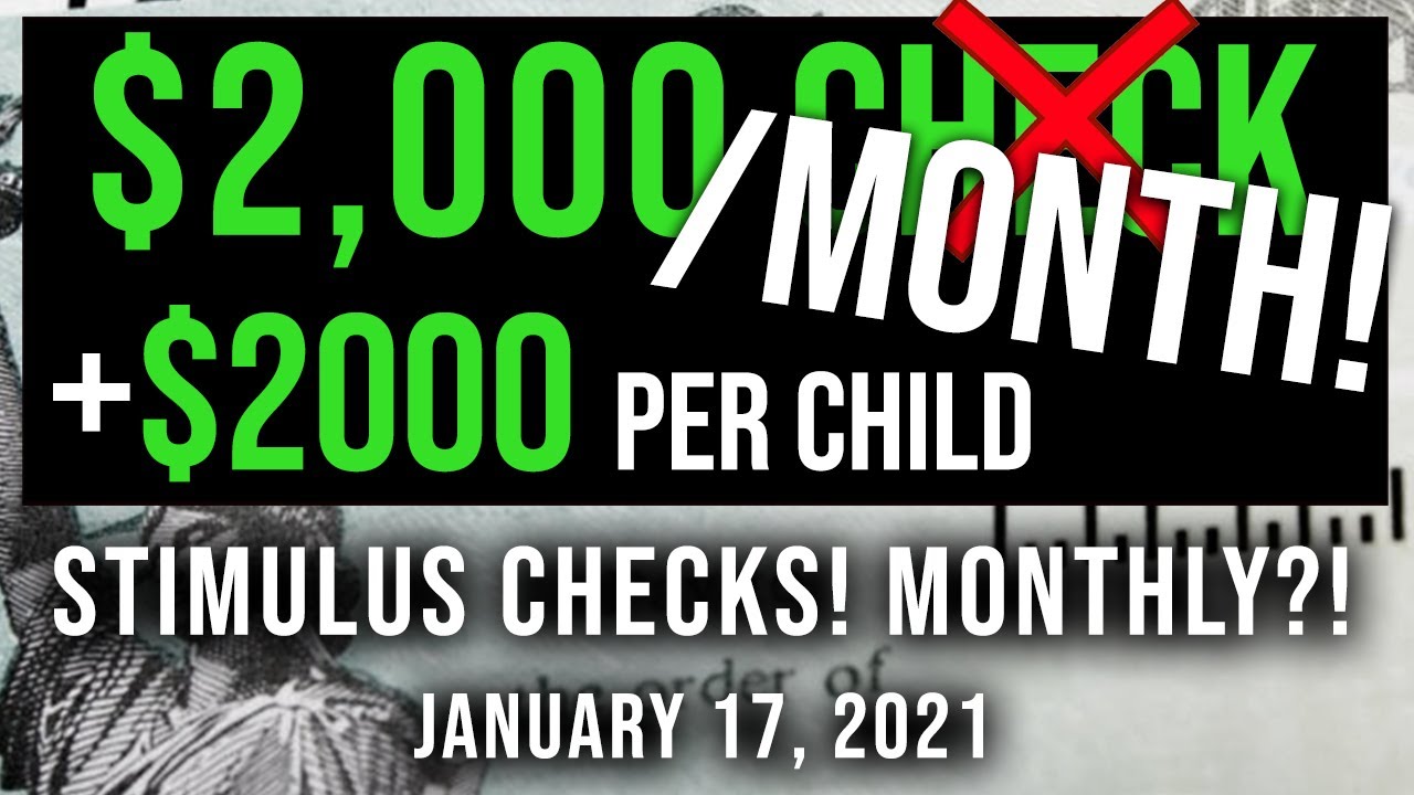 ($2000 PER MONTH! +$2000 PER CHILD!) $2000 STIMULUS CHECK UPDATE & STIMULUS PACKAGE 01/17/2021