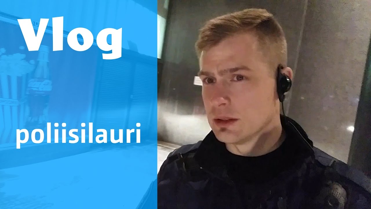 Vlog: Poliisilaurin yövuoro