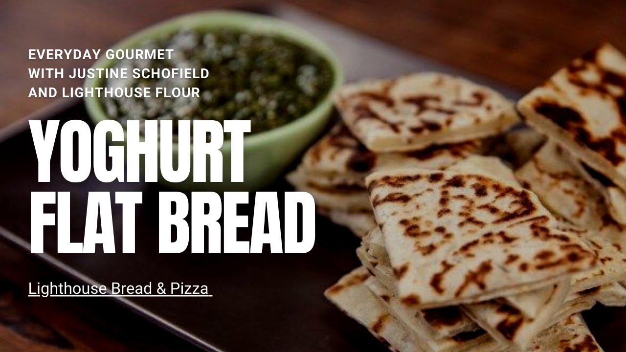 Everyday Gourmet with Justine Schofield S5E77 X Lighthouse Flour: Yoghurt Flat Bread