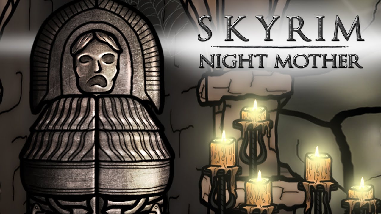 The Senile Scribbles: Skyrim Parody - Night Mother