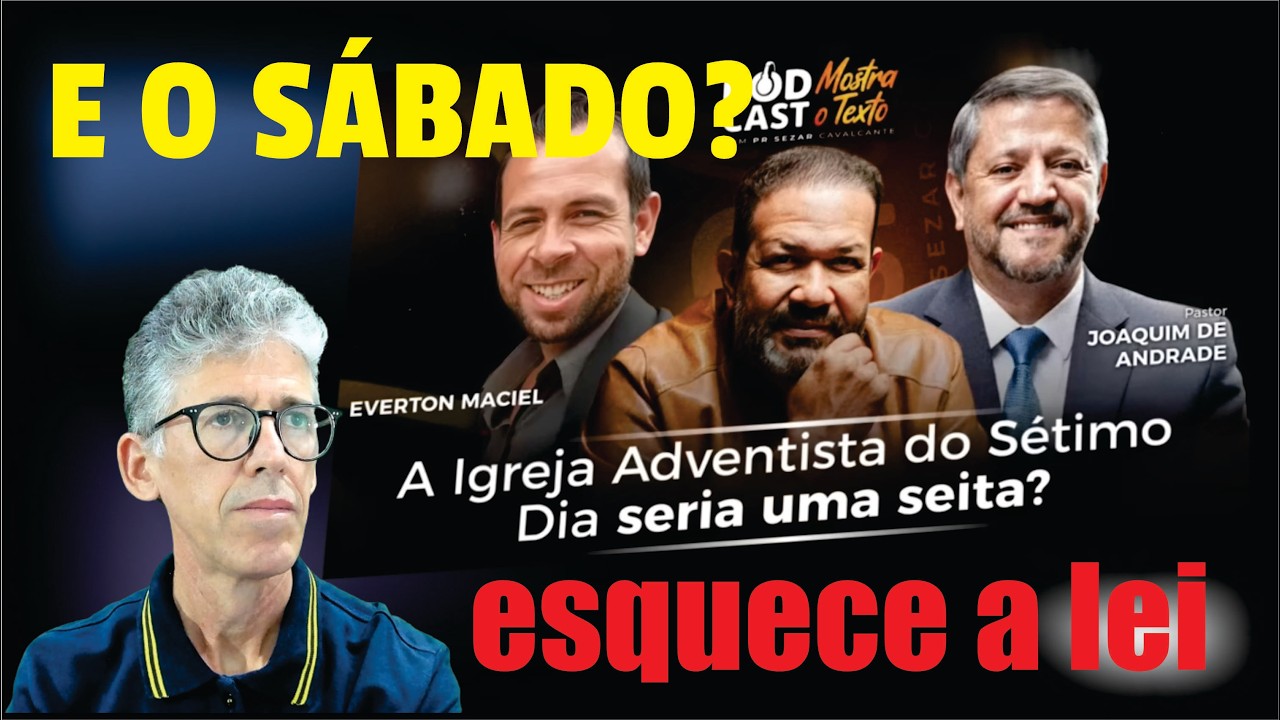 Adventista Seita - E o Sãbado? Jesus já cumpriu a lei!