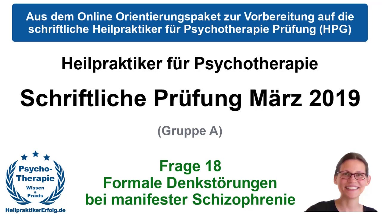 Formale Denkst&ouml;rungen bei manifester Schizophrenie | Frage 18 | HPP Pr&uuml;fung M&auml;rz 2019