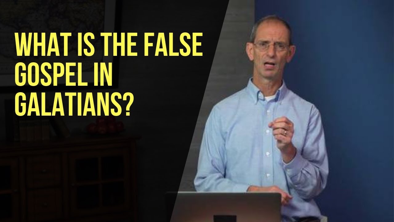 What Is the False Gospel in Galatians?