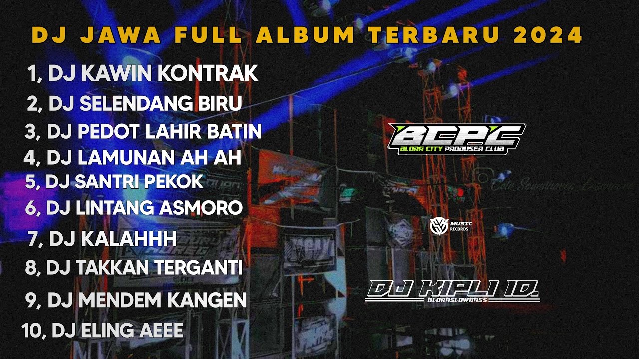 DJ JAWA FULL ALBUM TERBARU 2024❗DJ KAWIN KONTRAK •SELENDANG BIRU •KIPLI ID REMIX