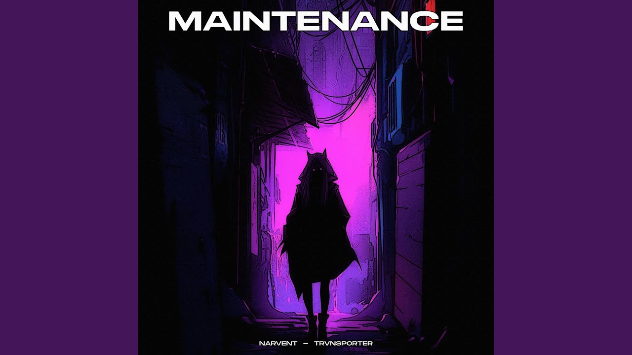 Maintenance