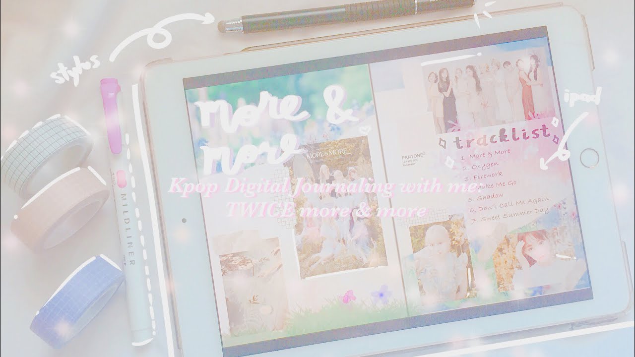 Kpop Journaling with me ✨T W I C E More & More 🌸💐  / Digital Journaling🌱