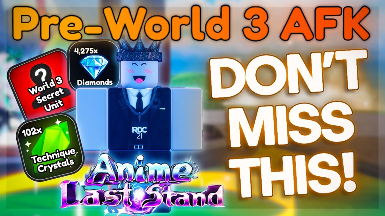 BEST Way to Prepare For World 3 In Anime Last Stand!