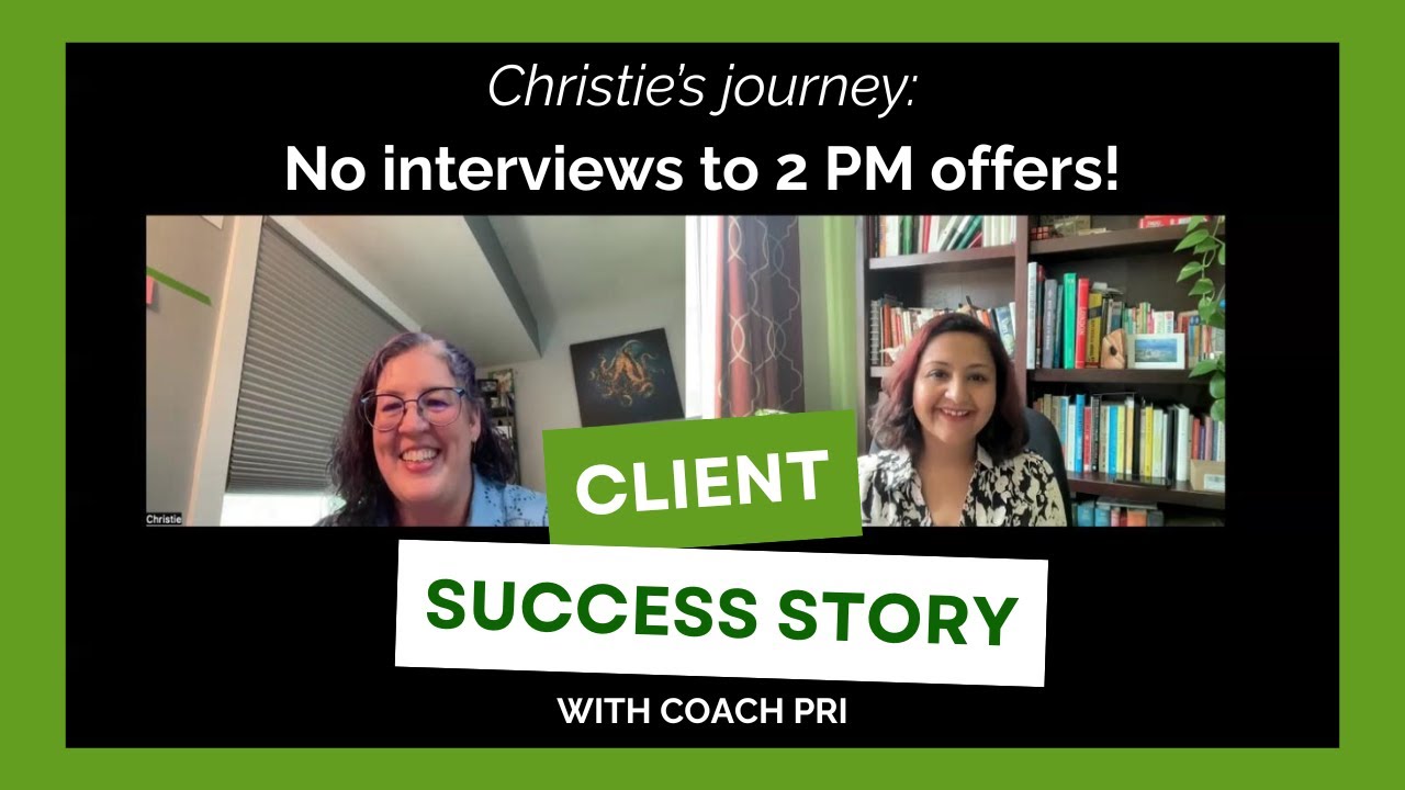 From no PM interviews to 2 job offers: Client Success Story