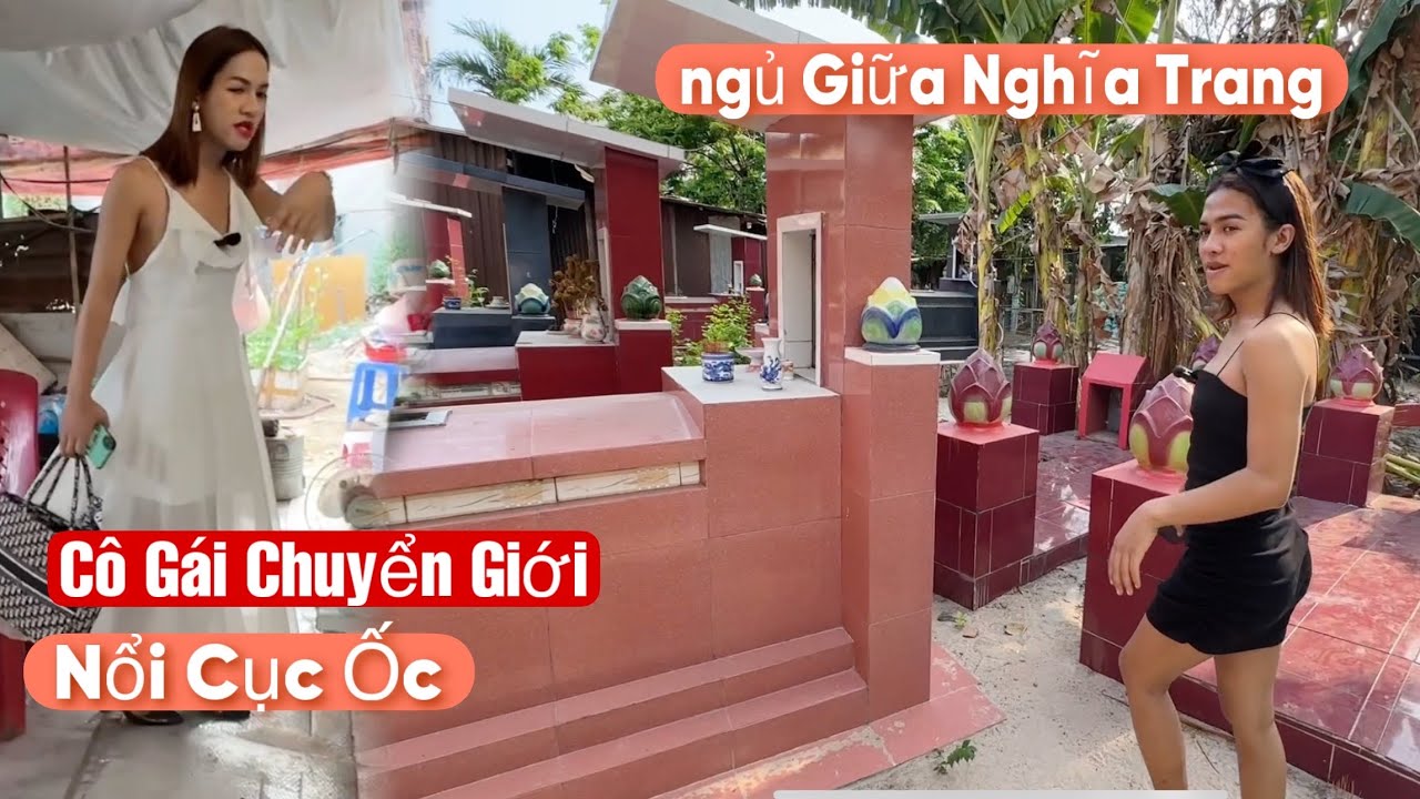 Sởn Gai Ốc Khi Đến Nhà Cô Gái Chuyển Giới,