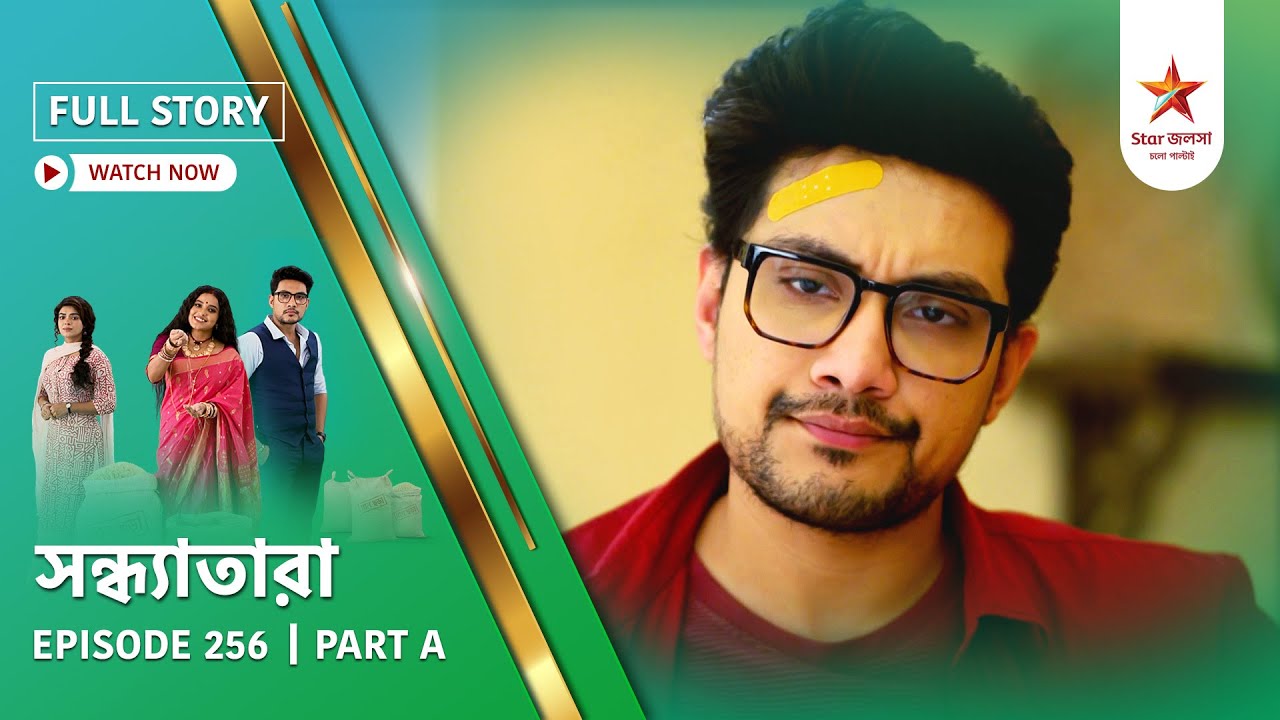 Full Story | Sandhyatara | Episode 256 | Part A